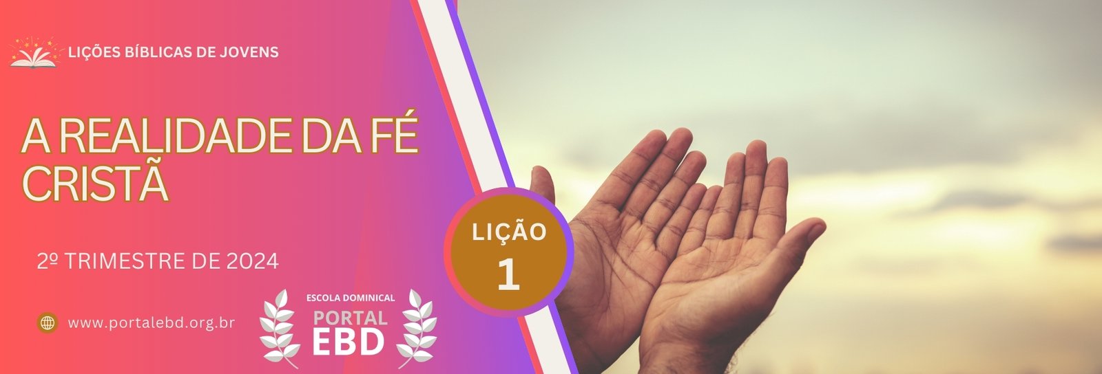 Lição 1 - A realidade da fé cristã I
